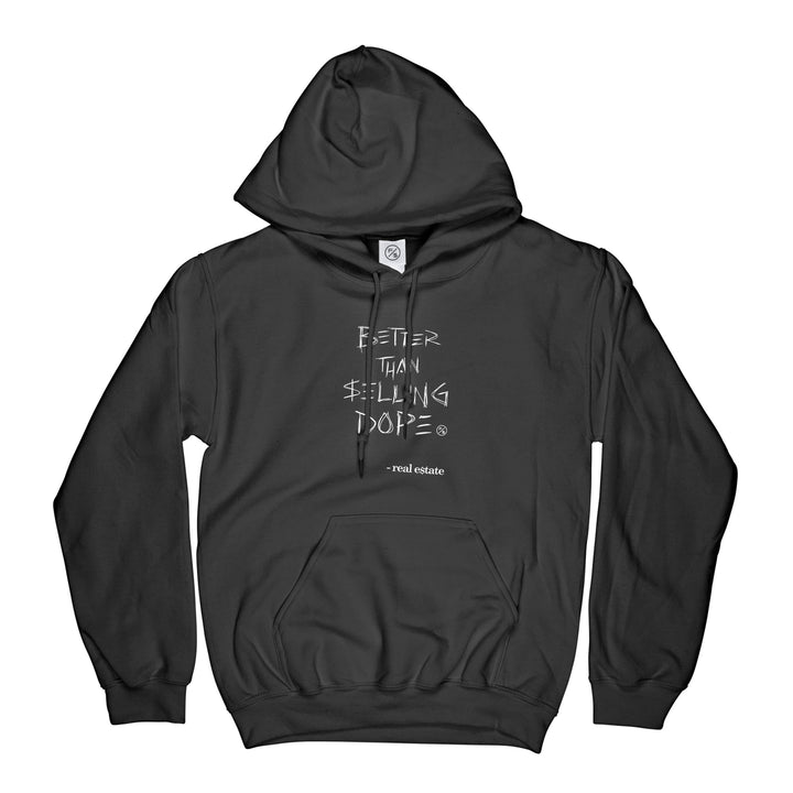 Better Than Selling Dope Hoodie - Real Estate (Hoodies - BLK) Fly Supply Co