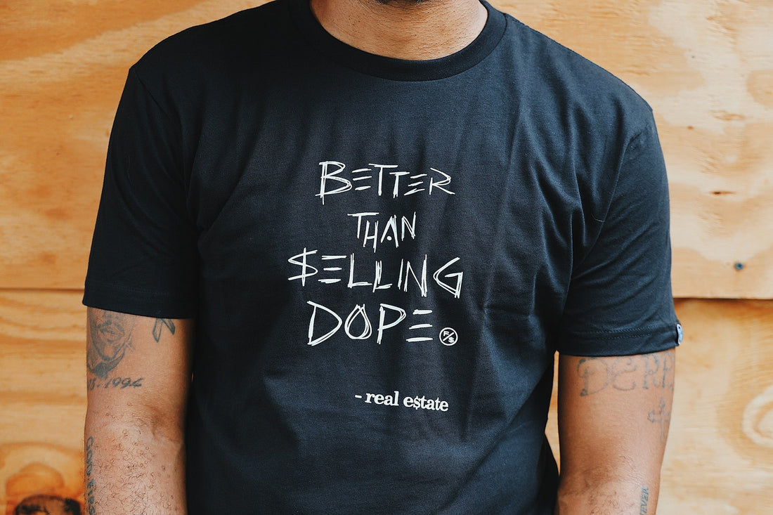 Better Than Selling Dope Tee - Real Estate (Black Tee) Fly Supply Co